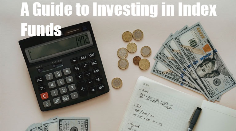 A Guide to Investing in Index Funds